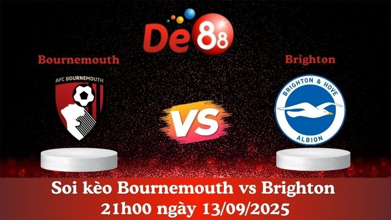 DE88 Soi kèo Bournemouth vs Brighton 21h00 ngày 13/09/2025 - Ngoại hạng Anh