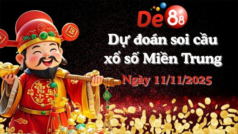 DE88 Dự đoán xổ số miền Trung hôm nay ngày 11/11/2025 [Trúng Chắc]