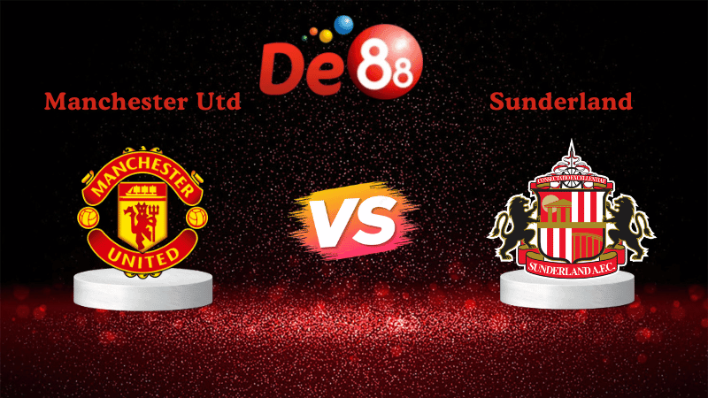 DE88 Soi kèo Manchester Utd vs Sunderland 18h30 ngày 04/10/2025 - Ngoại Hạng Anh