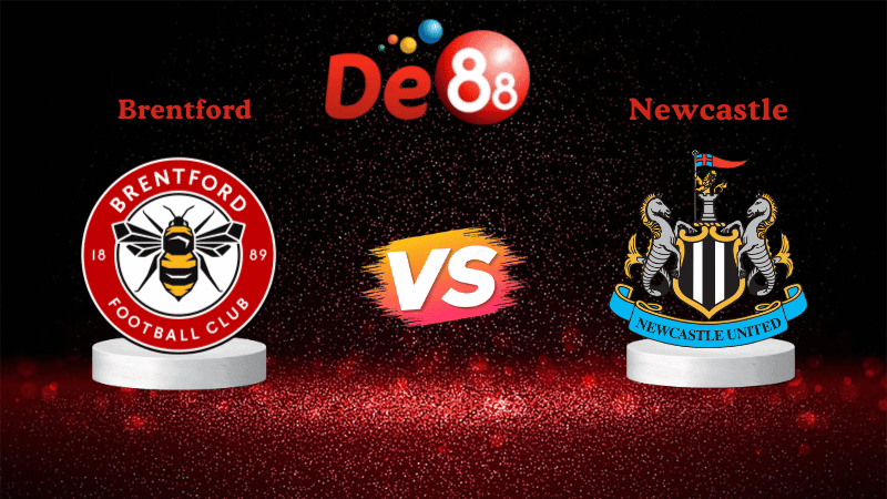 DE88 Soi kèo Brentford vs Newcastle 21h00 ngày 09/11/2025 - Ngoại hạng Anh