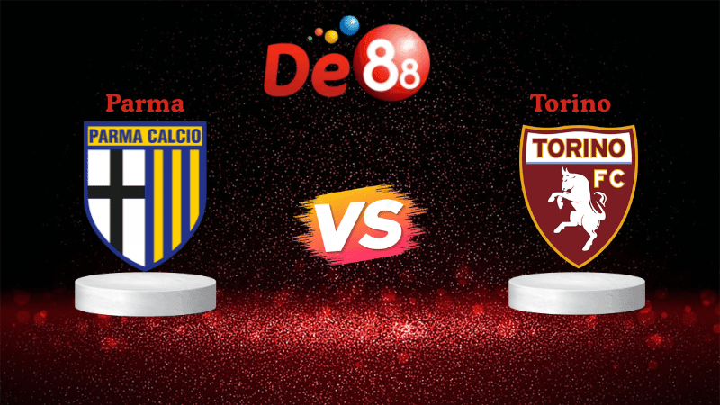 DE88 Soi kèo Parma vs Torino 23h30 ngày 29/09/2025 - Serie A